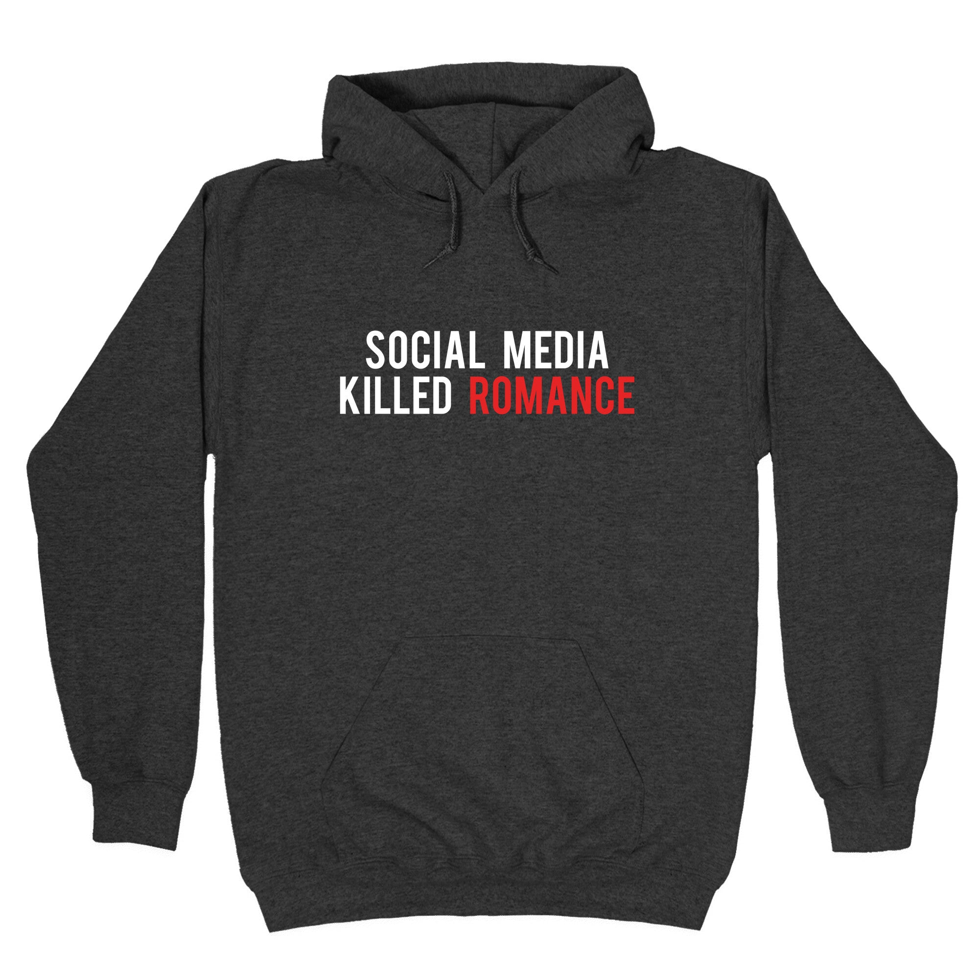 Social Media Killed Romance Hoodie
